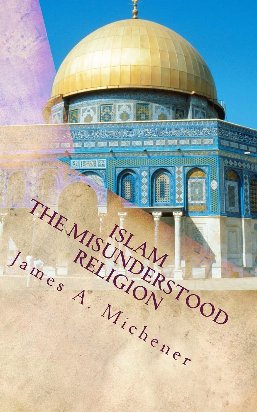 ISLAM: The Misunderstood Religion