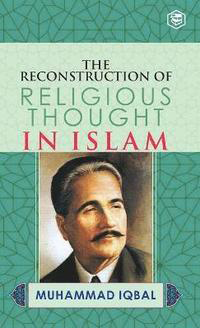 RECONSTRUCTION OF ISLAMIC THOUGHT